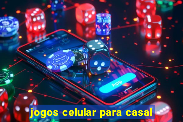 jogos celular para casal